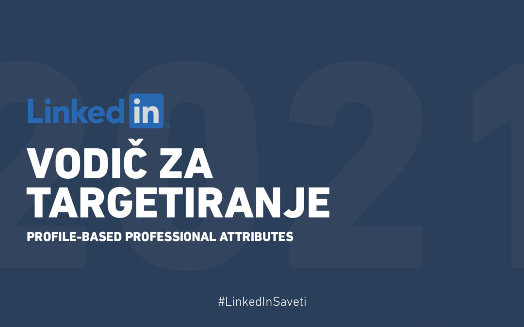 Vodič za targetiranje na LinkedIn-u
